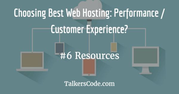 Choosing The Best Web Hosting: Performance Or Customer Experience?