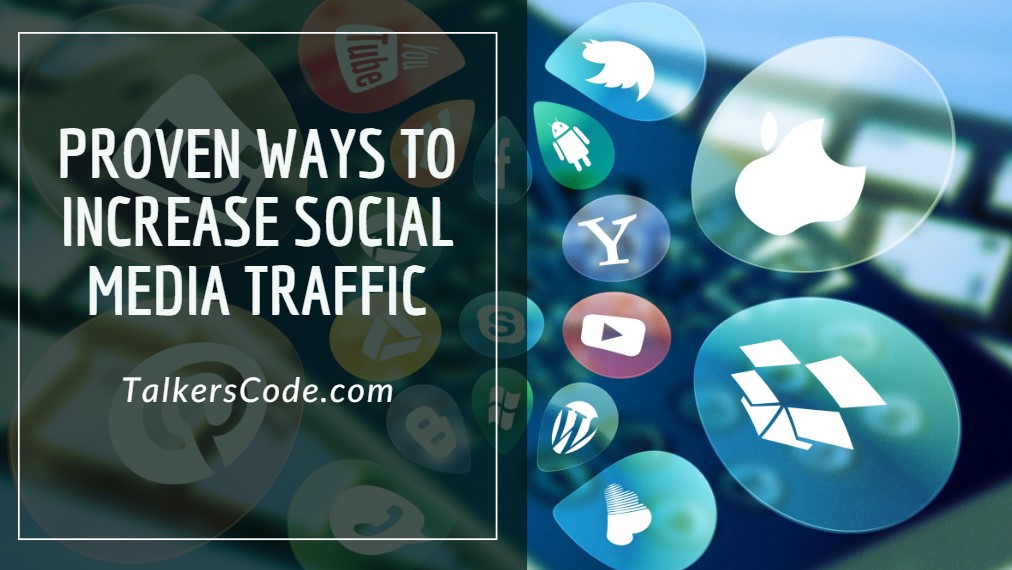 Proven Ways To Increase Social Media Traffic (In 2023)