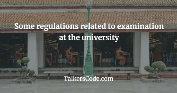 Some regulations related to examination at the university