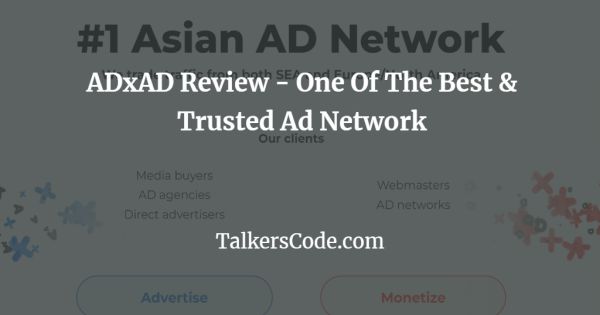 ADxAD Review - One Of The Best & Trusted Ad Network