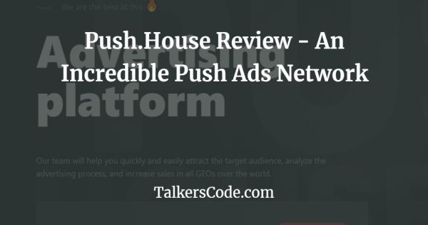 Push.House Review - An Incredible Push Ads Network