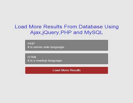 Create Load More Results From Database System Using jQuery,Ajax,PHP and MySQL