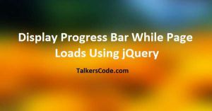 Display Progress Bar While Page Loads Using jQuery