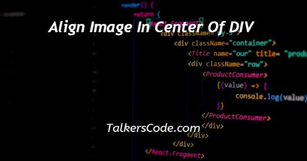 Align Image In Center Of DIV