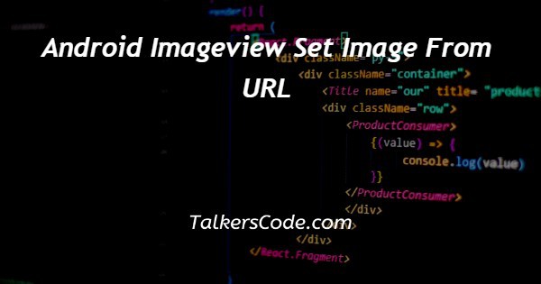 Android Imageview Set Image From URL