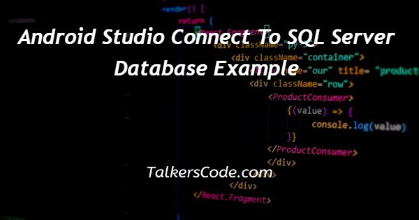 Android Studio Connect To SQL Server Database Example