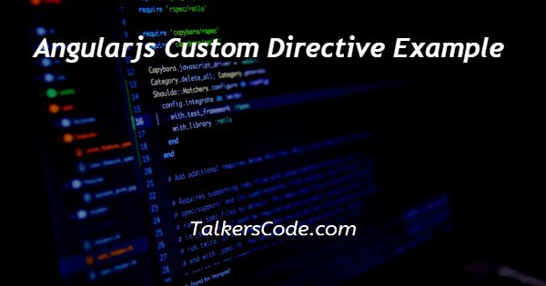 Angularjs Custom Directive Example