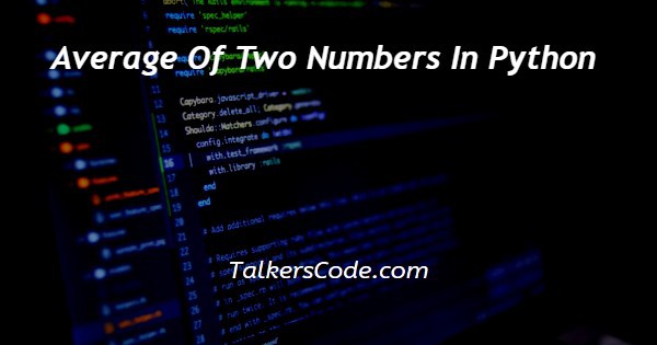 Average Of Two Numbers In Python