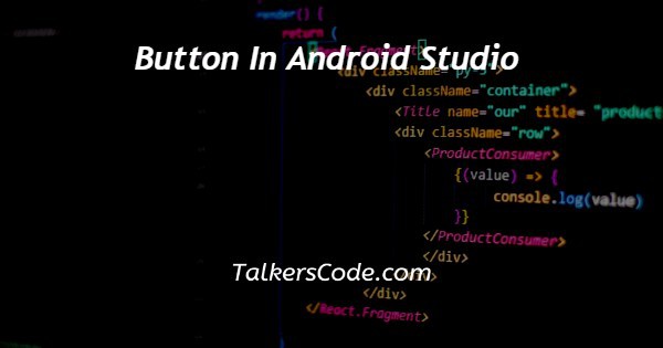 Button In Android Studio