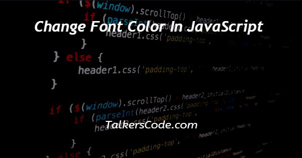 Change Font Color In JavaScript