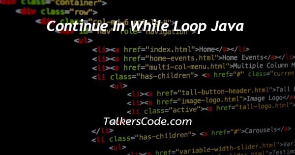Continue In While Loop Java