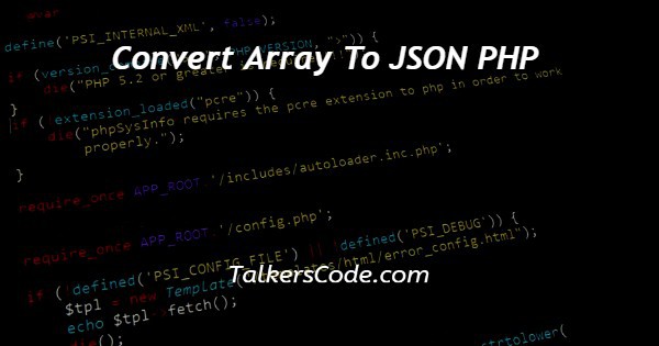Convert Array To JSON PHP