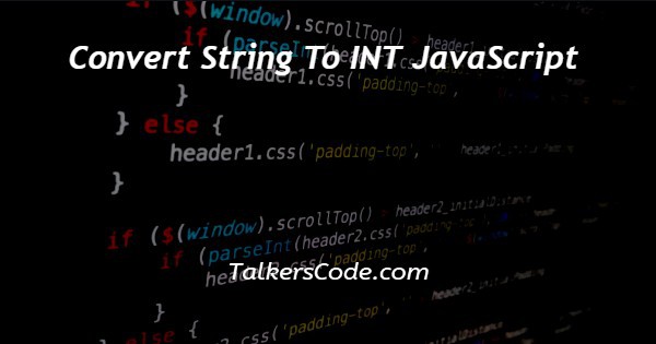 Convert String To INT JavaScript