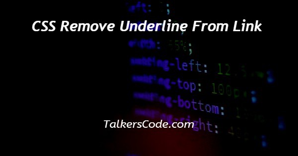 CSS Remove Underline From Link