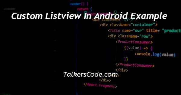 Custom Listview In Android Example