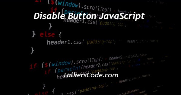 Disable Button JavaScript