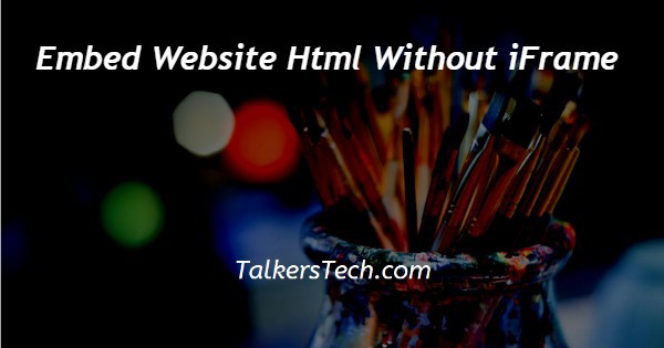 Embed Website HTML Without iFrame