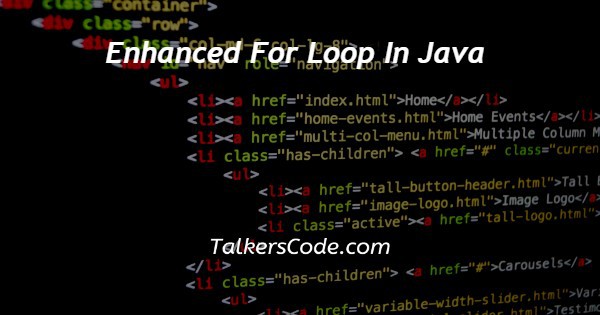 Enhanced For Loop In Java