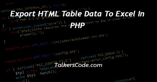 Export HTML Table Data To Excel In PHP