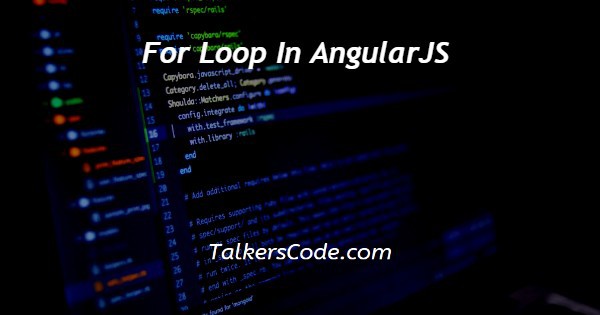For Loop In AngularJS