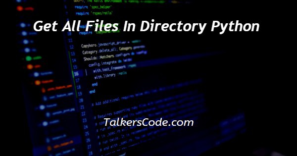 Get All Files In Directory Python