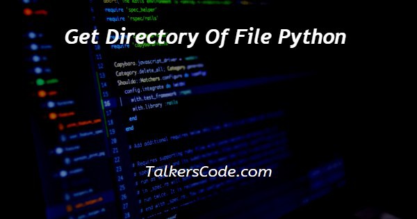 Get Directory Of File Python