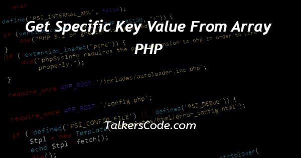 Get Specific Key Value From Array PHP