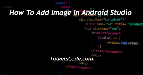 How To Add Image In Android Studio