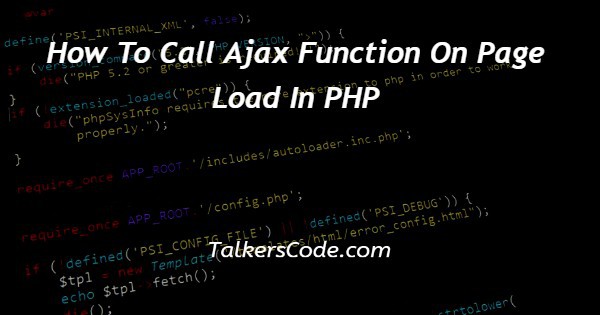How To Call Ajax Function On Page Load In PHP
