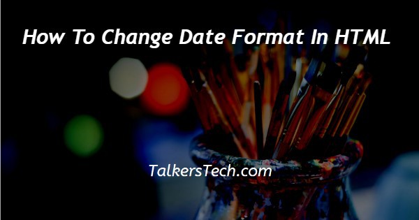 How To Change Date Format In HTML