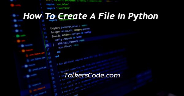 How To Create A File In Python