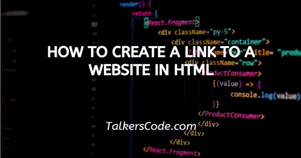 How To Create A Link To A Website In HTML