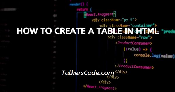 How To Create A Table In HTML