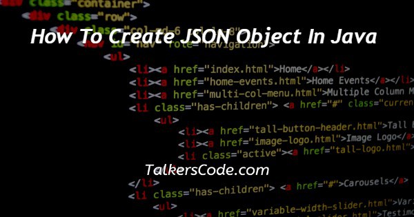 How To Create JSON Object In Java