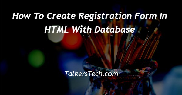 How To Create Registration Form In HTML With Database