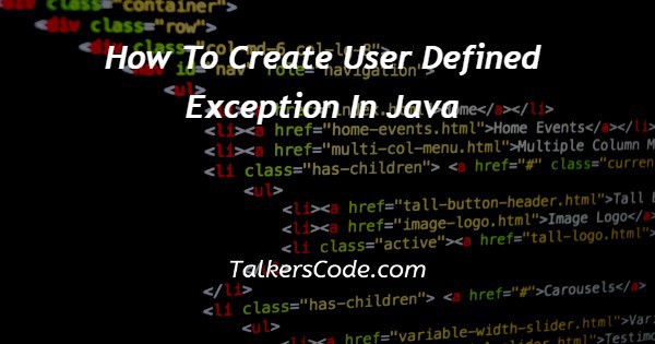 How To Create User Defined Exception In Java