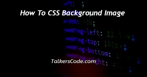 How To CSS Background Image