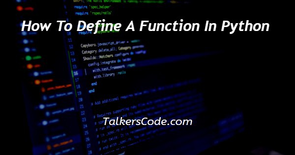 How To Define A Function In Python
