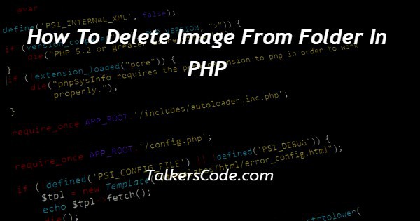 How To Delete Image From Folder In PHP