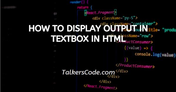 How To Display Output In Textbox In HTML