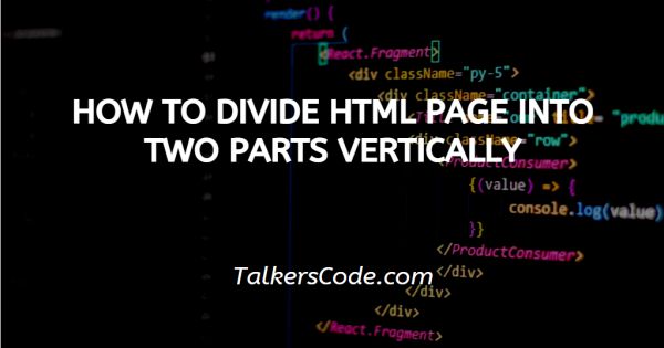 How To Divide HTML Page Into Two Parts Vertically