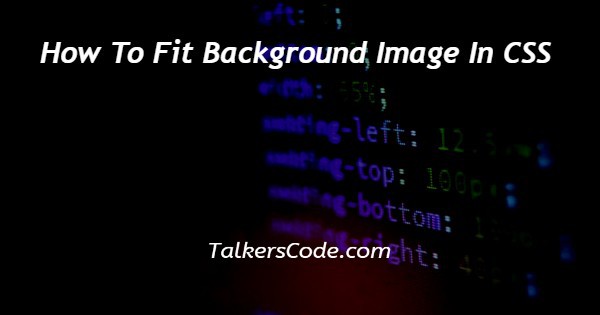 How To Fit Background Image In CSS
