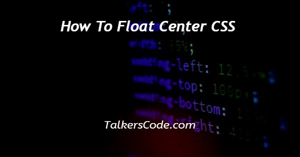 How To Float Center CSS
