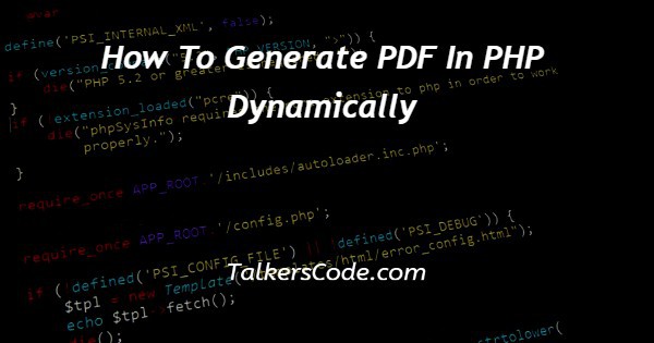 How To Generate PDF In PHP Dynamically