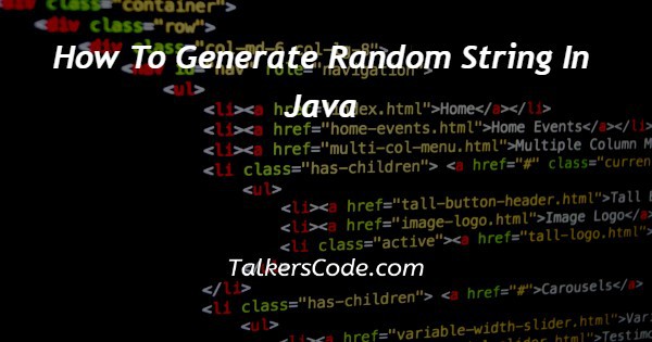 How To Generate Random String In Java