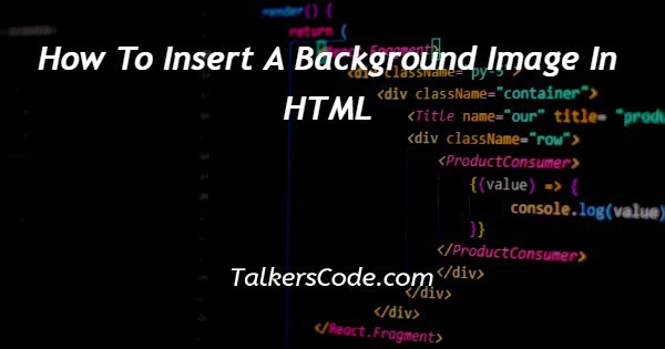 How To Insert A Background Image In HTML