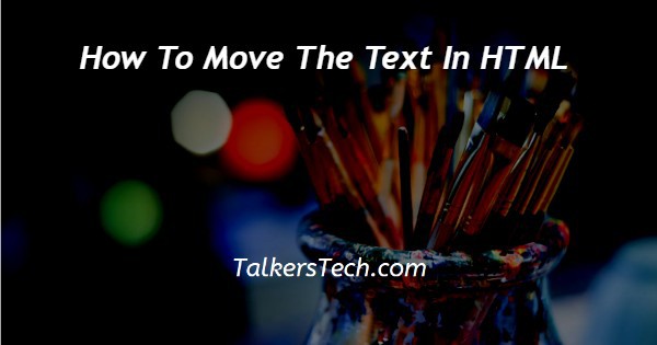 How To Move The Text In HTML
