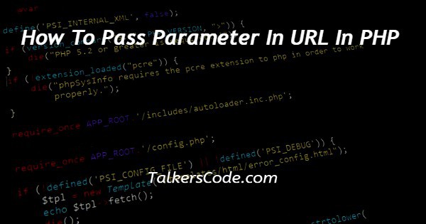 How To Pass Parameter In URL In PHP