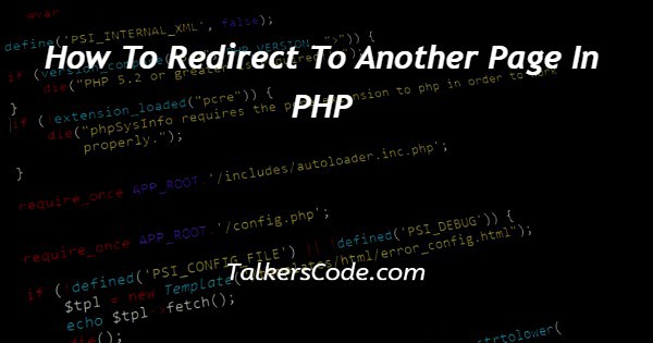 How To Redirect To Another Page In PHP
