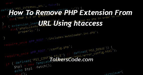 How To Remove PHP Extension From URL Using htaccess